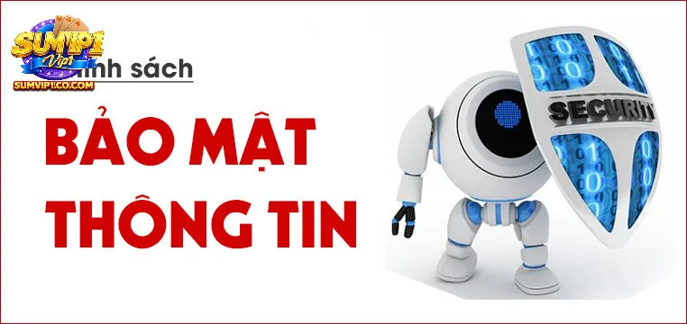 Chính sách bảo mật tại SUMVIP uy tín